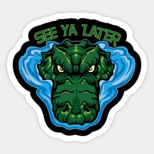 See ya Later Alligator Sticker